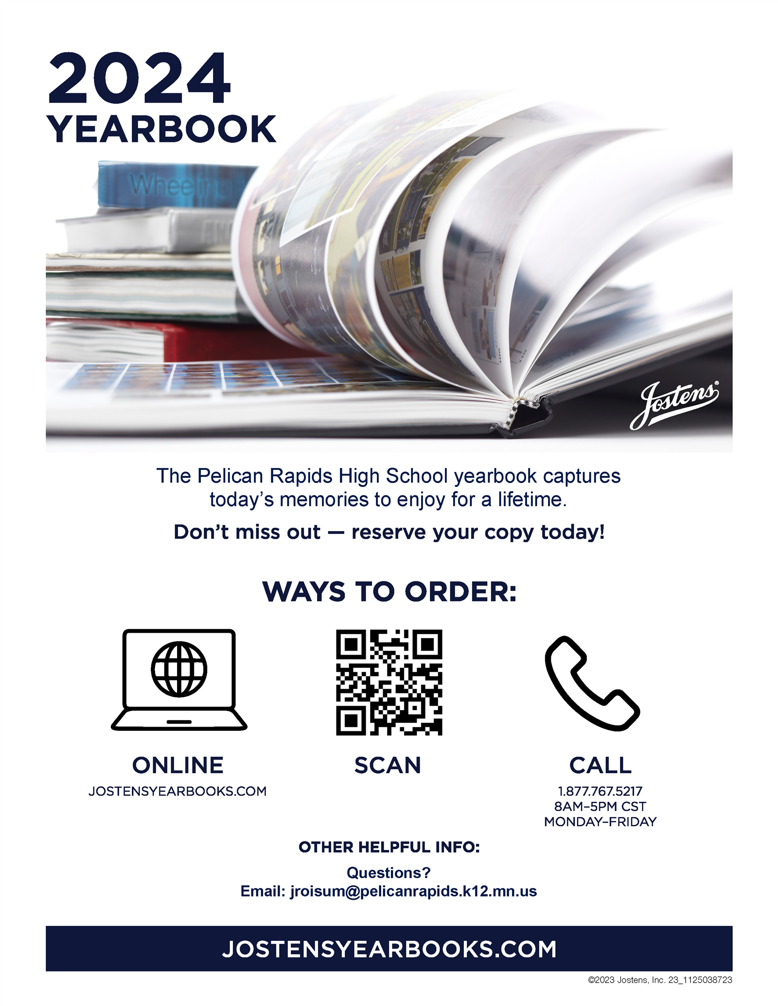 ways to order 2024 yearbook online jostensyearbooks.com or all 1-877-767-5217